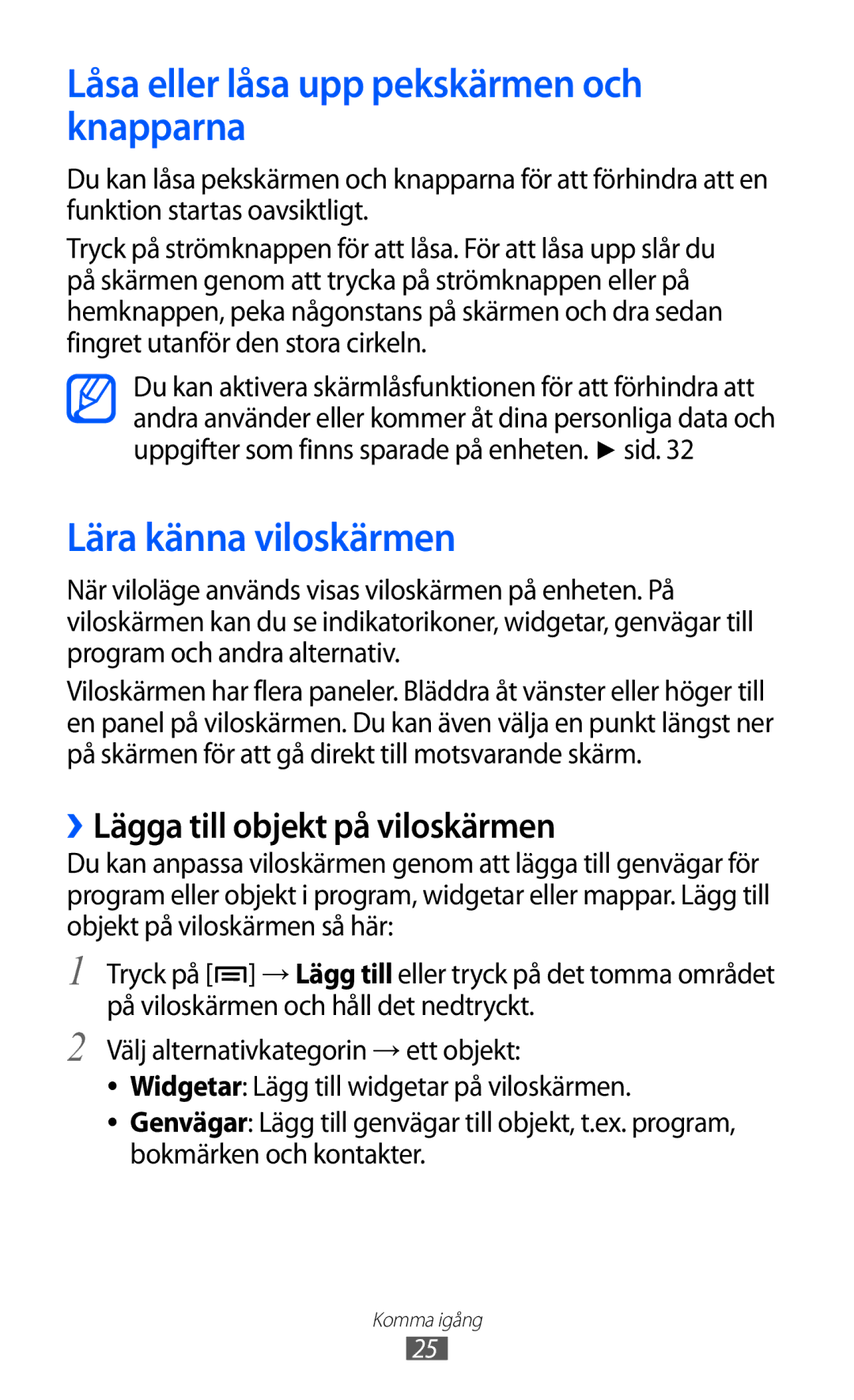 Samsung GT-I9210DAANEE manual Låsa eller låsa upp pekskärmen och knapparna, Lära känna viloskärmen 