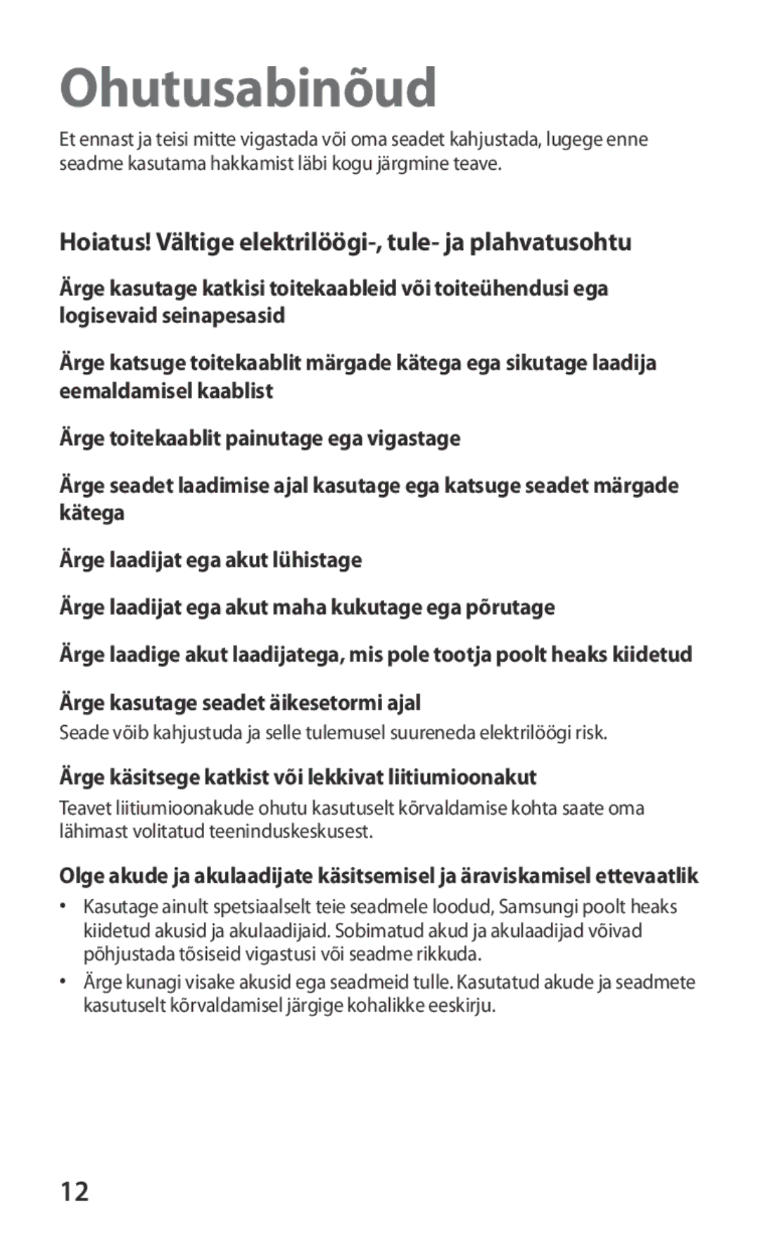 Samsung GT-I9250TSASEB, GT-I9250CWASEB manual Hoiatus! Vältige elektrilöögi-, tule- ja plahvatusohtu 