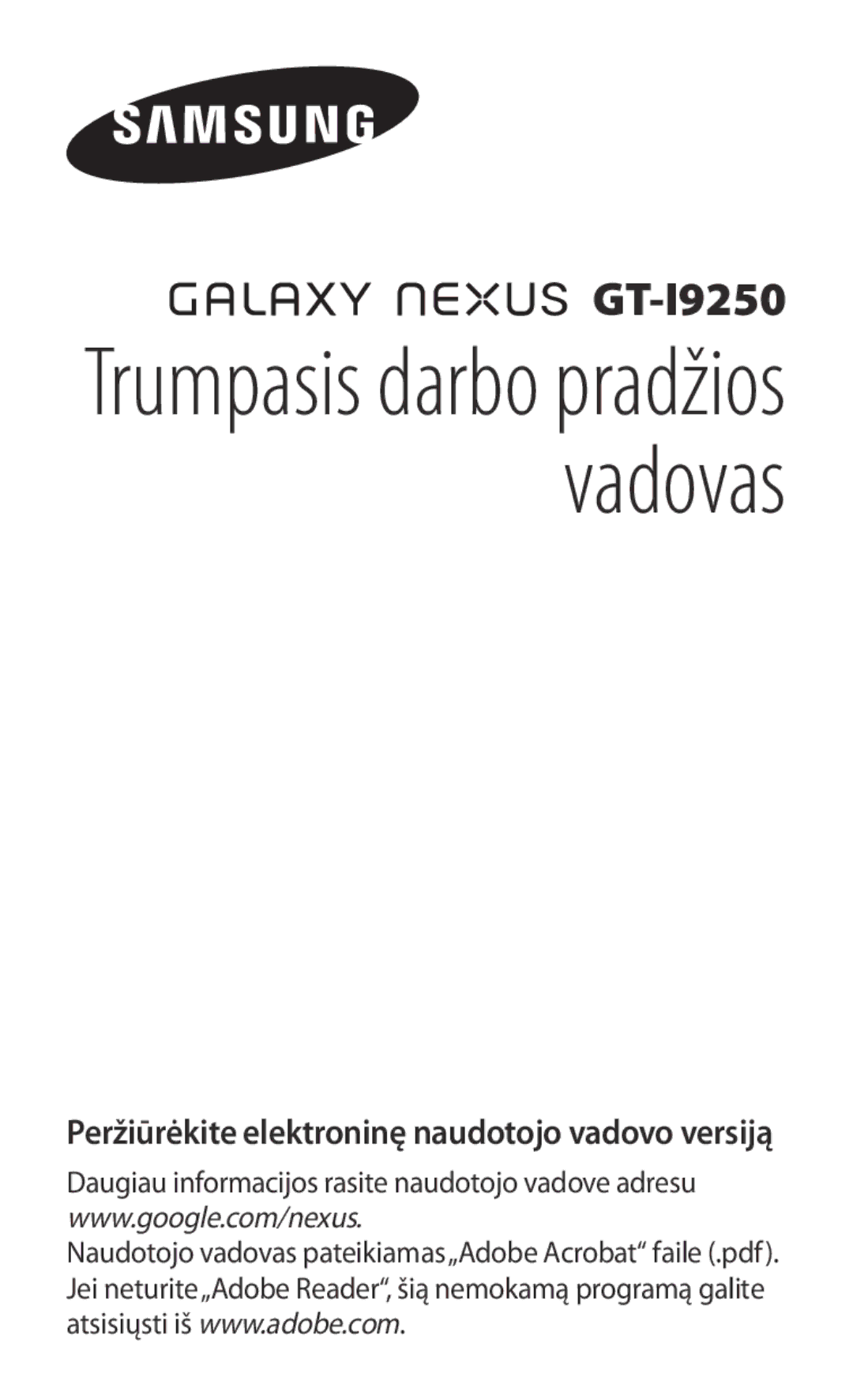 Samsung GT-I9250CWASEB manual Trumpasis darbo pradžios vadovas, Peržiūrėkite elektroninę naudotojo vadovo versiją 