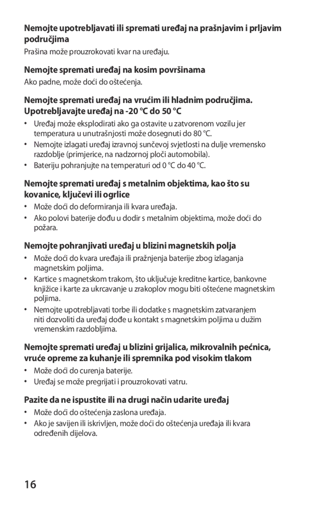 Samsung GT-I9250TSAVIP Nemojte spremati uređaj na kosim površinama, Nemojte pohranjivati uređaj u blizini magnetskih polja 