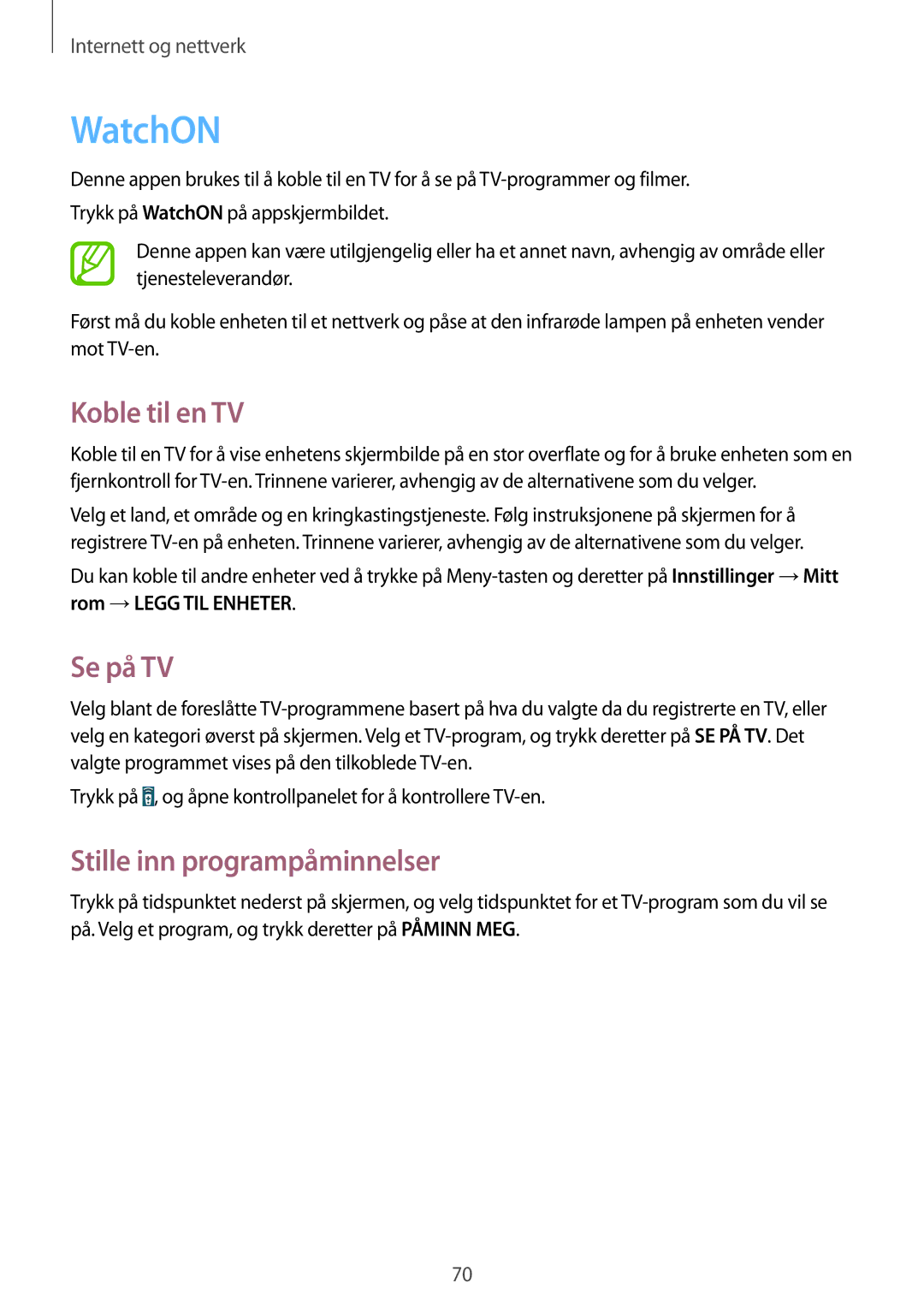 Samsung GT-I9295ZAANEE, GT-I9295MOANEE, GT-I9295ZBANEE WatchON, Koble til en TV, Se på TV, Stille inn programpåminnelser 