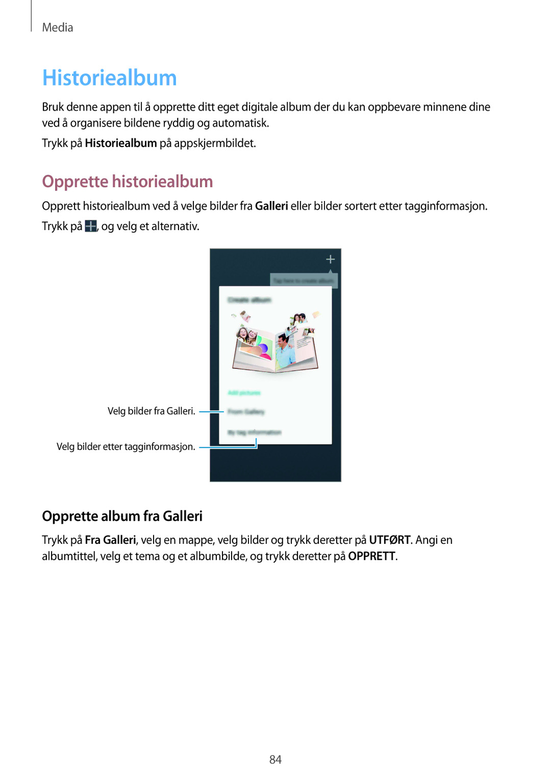 Samsung GT-I9295MOANEE, GT-I9295ZBANEE, GT-I9295ZAANEE Historiealbum, Opprette historiealbum, Opprette album fra Galleri 