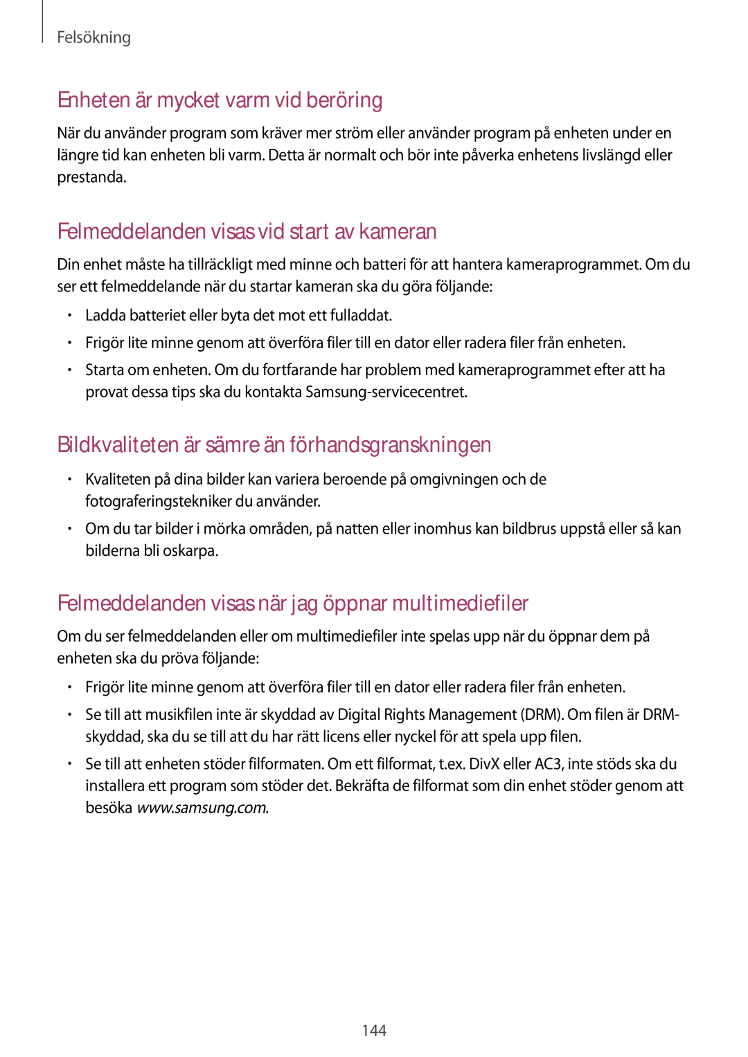 Samsung GT-I9295MOANEE, GT-I9295ZBANEE, GT-I9295ZAANEE, GT-I9295ZOANEE manual Enheten är mycket varm vid beröring 