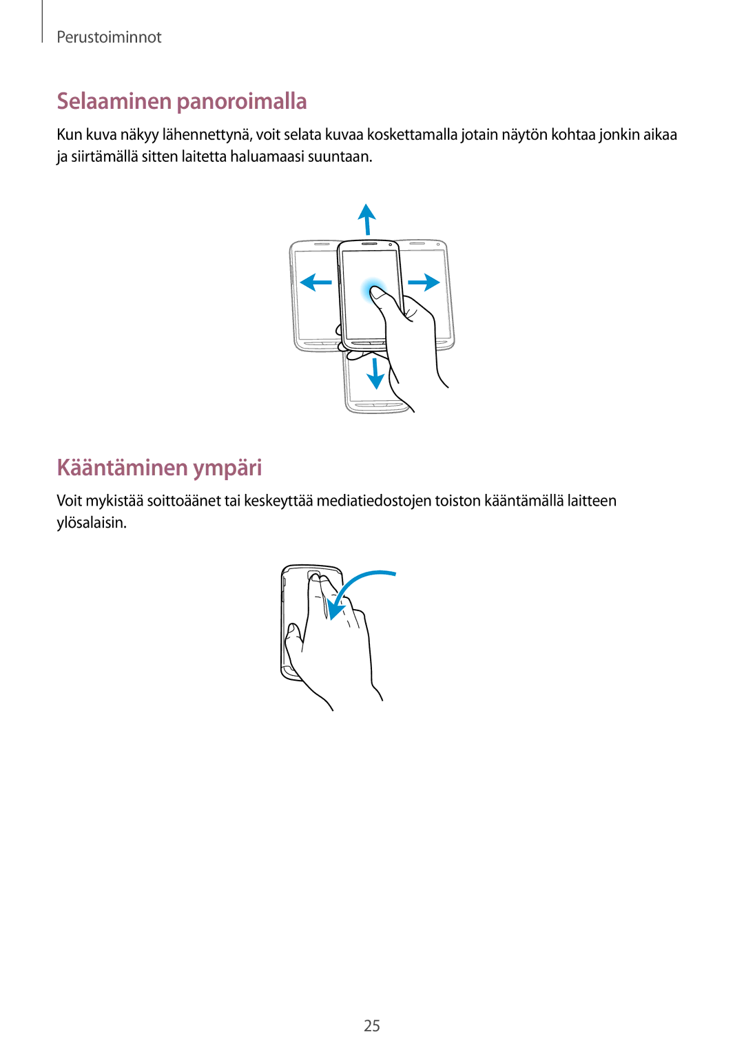 Samsung GT-I9295ZBANEE, GT-I9295MOANEE, GT-I9295ZAANEE, GT-I9295ZOANEE manual Selaaminen panoroimalla, Kääntäminen ympäri 