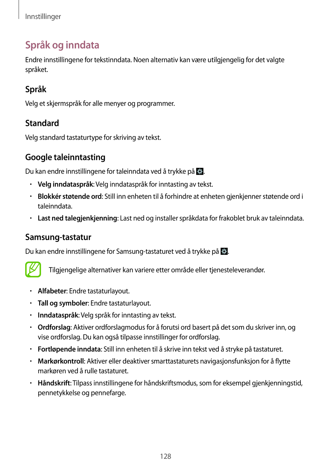 Samsung GT-I9295MOANEE, GT-I9295ZBANEE, GT-I9295ZAANEE Språk og inndata, Standard, Google taleinntasting, Samsung-tastatur 