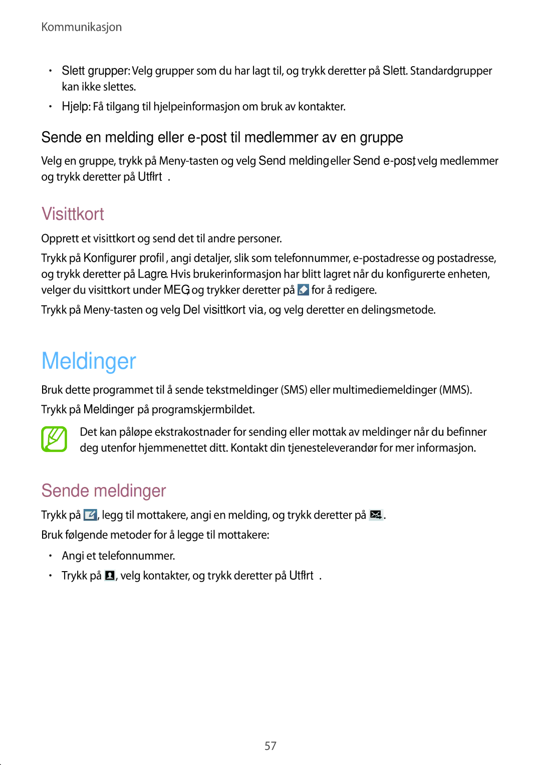 Samsung GT-I9295ZBANEE Meldinger, Visittkort, Sende meldinger, Sende en melding eller e-post til medlemmer av en gruppe 