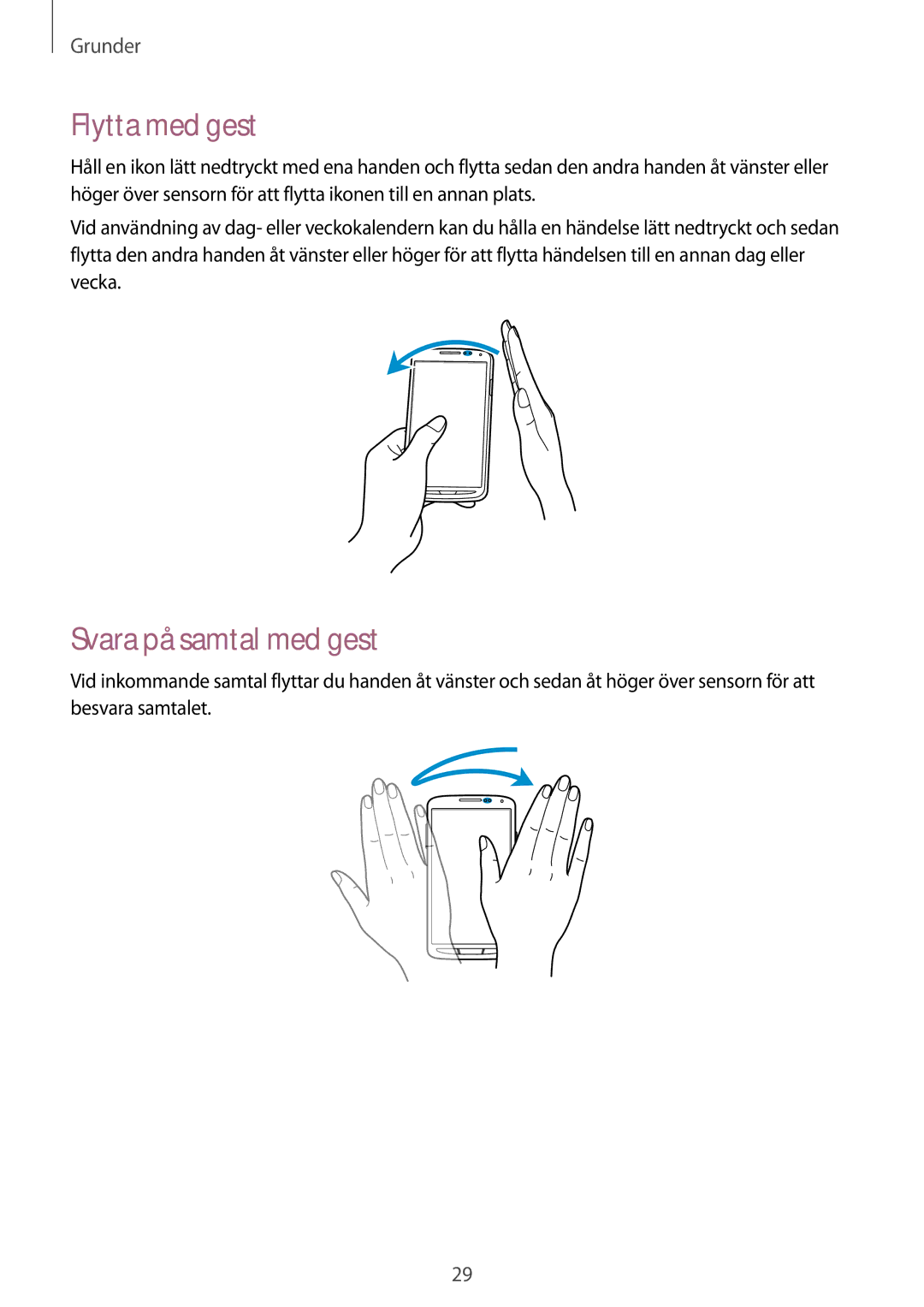 Samsung GT-I9295ZBANEE, GT-I9295MOANEE, GT-I9295ZAANEE, GT-I9295ZOANEE manual Flytta med gest, Svara på samtal med gest 