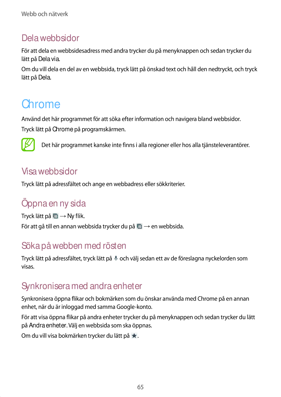 Samsung GT-I9295ZBANEE, GT-I9295MOANEE Chrome, Dela webbsidor, Söka på webben med rösten, Synkronisera med andra enheter 