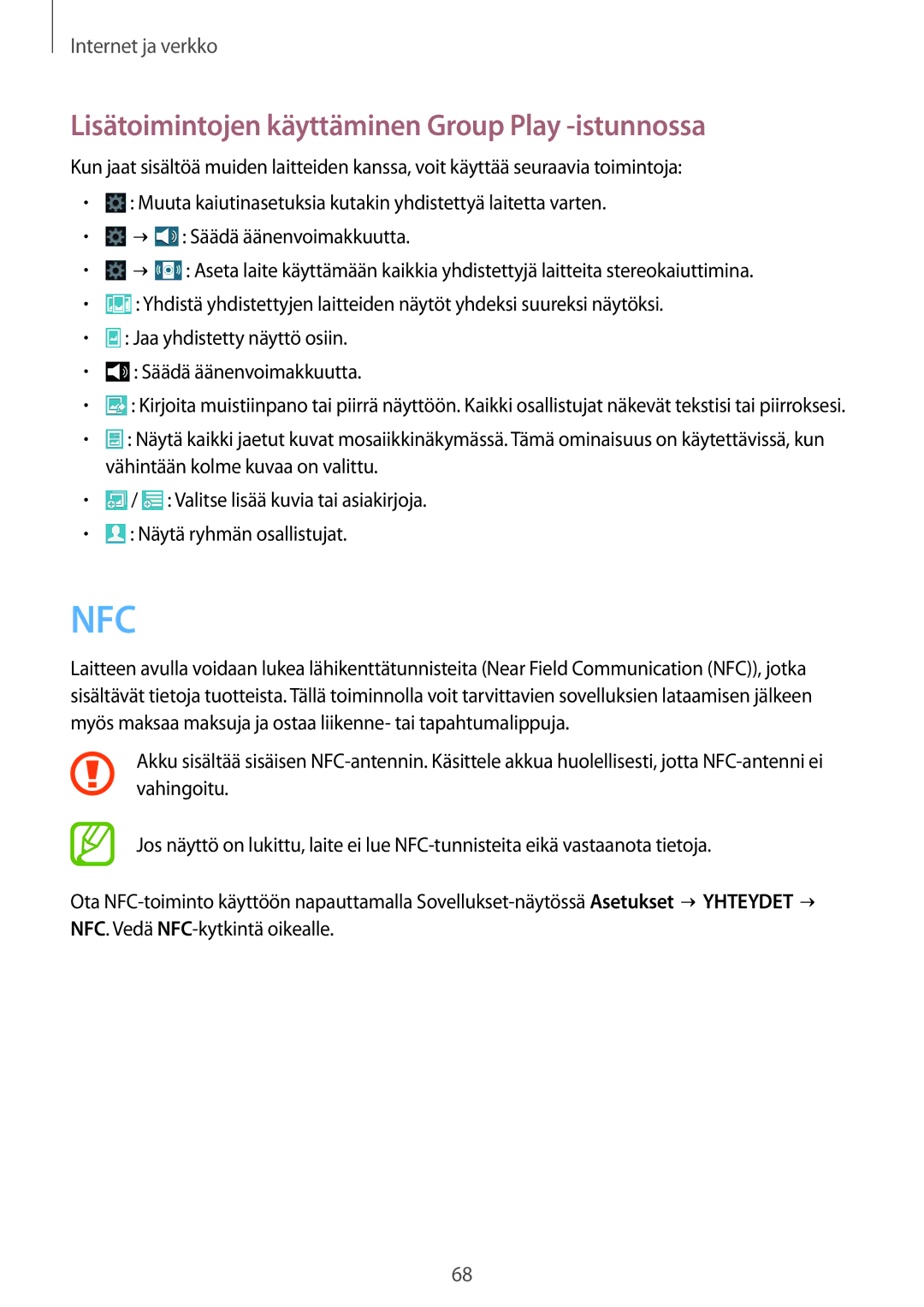 Samsung GT-I9295MOANEE, GT-I9295ZBANEE, GT-I9295ZAANEE manual Nfc, Lisätoimintojen käyttäminen Group Play -istunnossa 