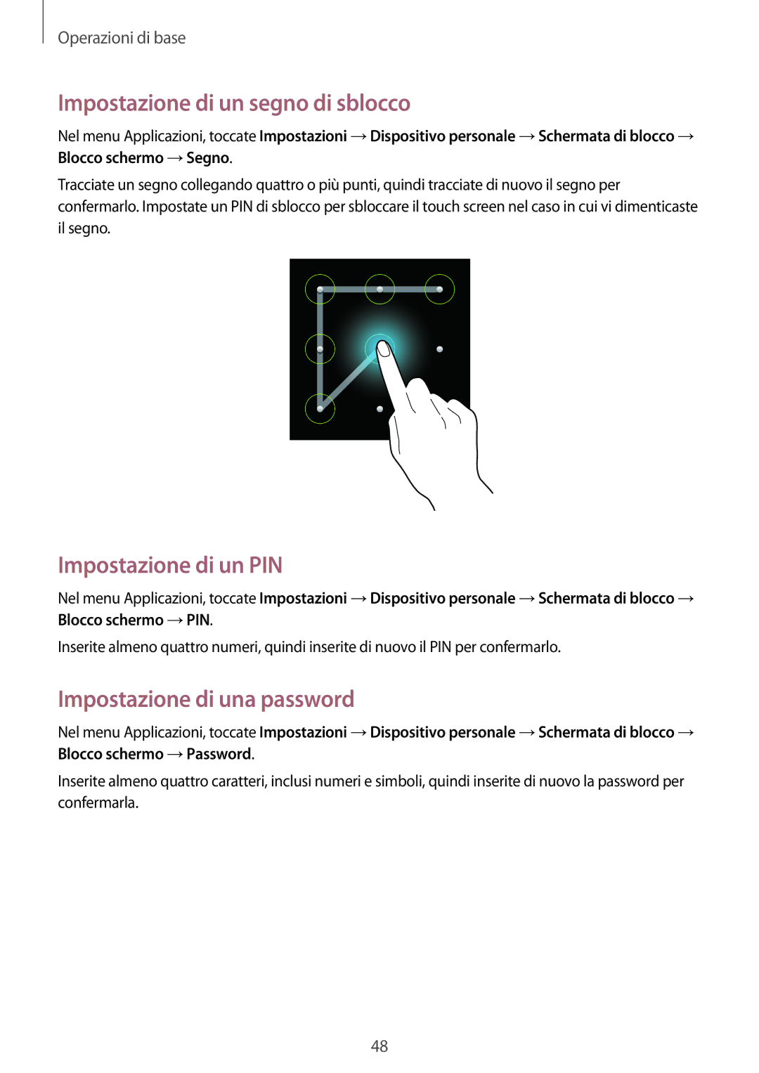 Samsung GT-I9295ZAAITV manual Impostazione di un segno di sblocco, Impostazione di un PIN, Impostazione di una password 