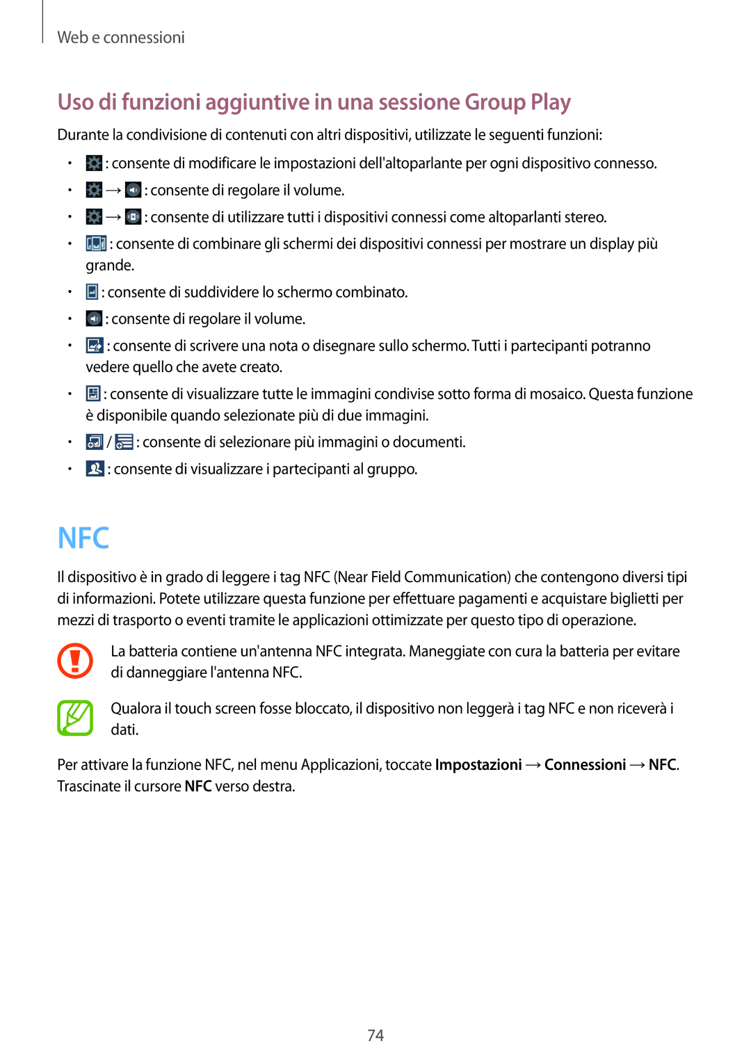 Samsung GT-I9295ZAATUR, GT-I9295ZAAITV, GT-I9295ZBATUR manual Nfc, Uso di funzioni aggiuntive in una sessione Group Play 