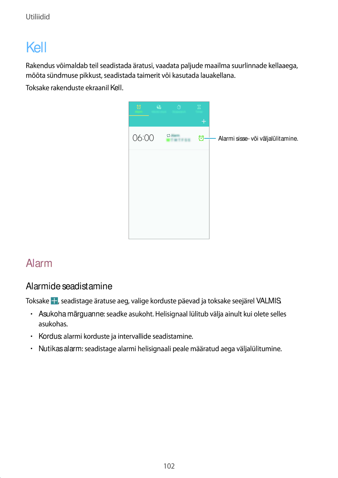 Samsung GT-I9295ZOASEB, GT-I9295ZAASEB, GT-I9295ZBASEB manual Alarmide seadistamine, Toksake rakenduste ekraanil Kell 