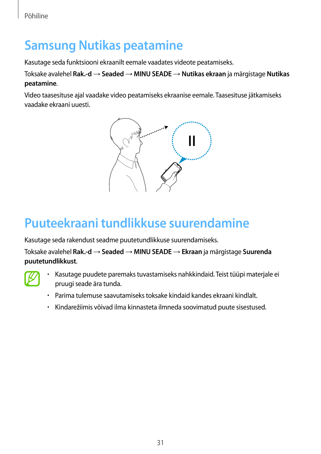 Samsung GT-I9295ZAASEB, GT-I9295ZOASEB, GT-I9295ZBASEB Samsung Nutikas peatamine, Puuteekraani tundlikkuse suurendamine 