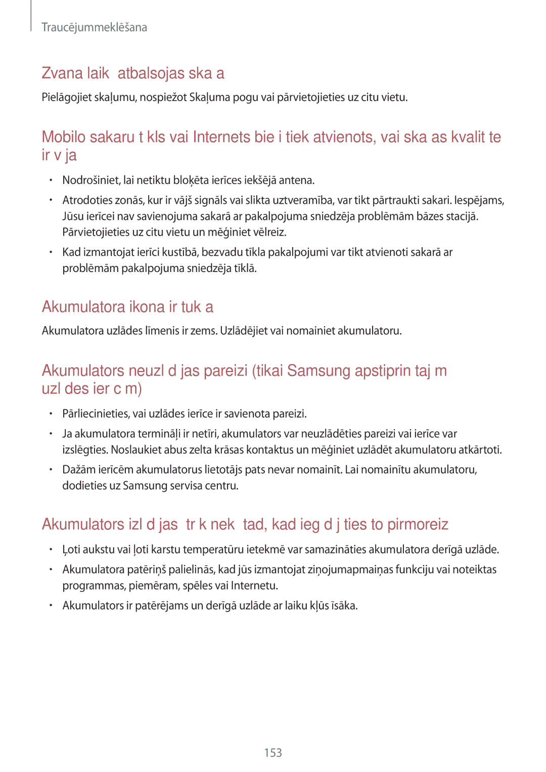 Samsung GT-I9295ZOASEB, GT-I9295ZAASEB, GT-I9295ZBASEB manual Pārliecinieties, vai uzlādes ierīce ir savienota pareizi 