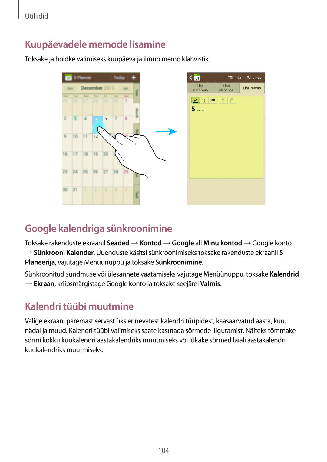 Samsung GT-I9295ZBASEB manual Kuupäevadele memode lisamine, Google kalendriga sünkroonimine, Kalendri tüübi muutmine 