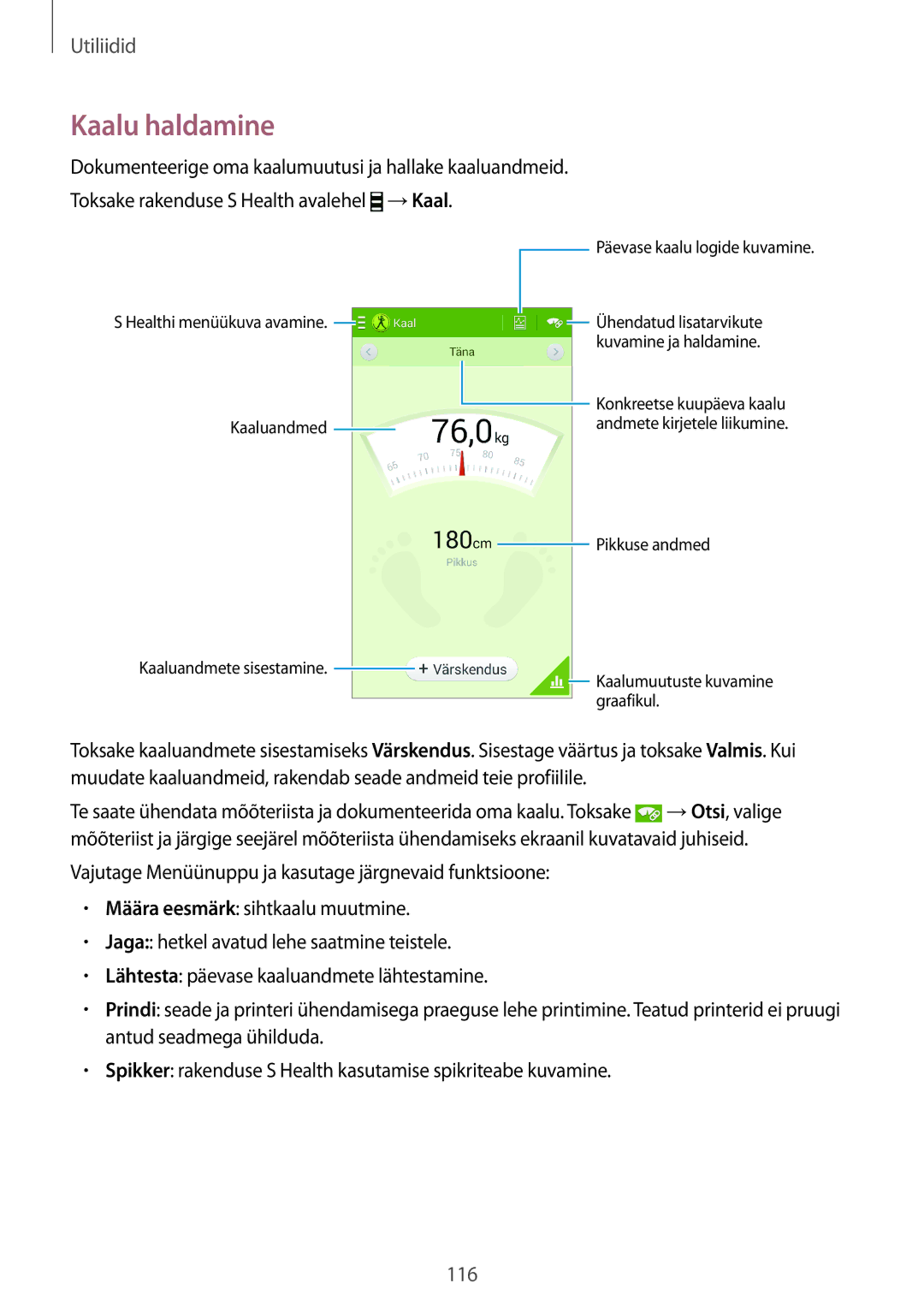 Samsung GT-I9295ZBASEB, GT-I9295ZOASEB Kaalu haldamine, Dokumenteerige oma kaalumuutusi ja hallake kaaluandmeid, →Kaal 