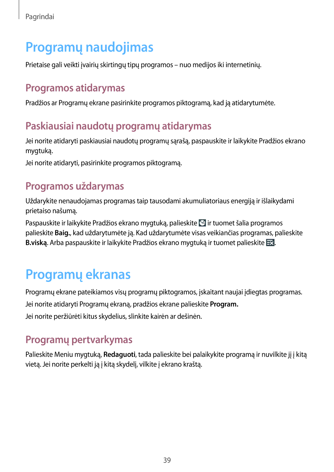 Samsung GT-I9295ZOASEB, GT-I9295ZAASEB, GT-I9295ZBASEB manual Programų naudojimas, Programų ekranas 