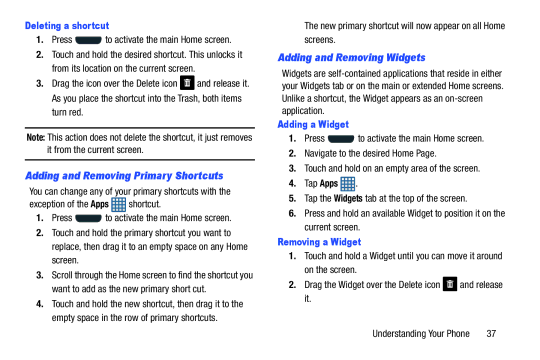 Samsung GT-I9300BLACK user manual Adding and Removing Primary Shortcuts, Adding and Removing Widgets, Deleting a shortcut 