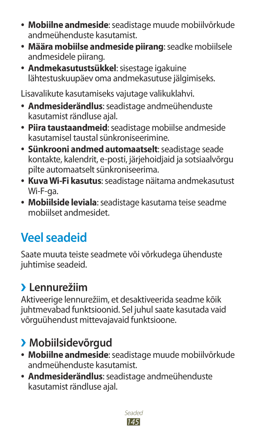 Samsung GT-I9300ZNDSEB Veel seadeid, ››Lennurežiim, ››Mobiilsidevõrgud, Määra mobiilse andmeside piirang seadke mobiilsele 