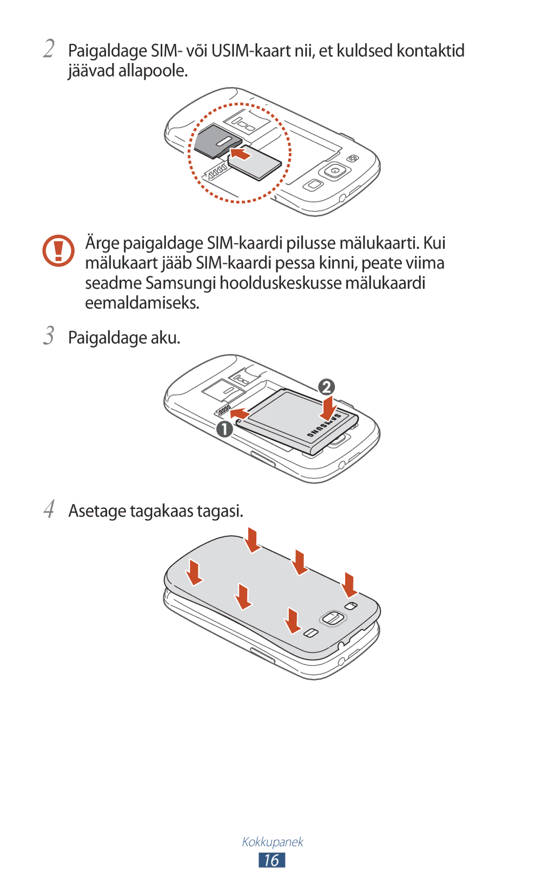 Samsung GT-I9300OKESEB, GT-I9300GRZSEB, GT-I9300ZNDSEB, GT-I9300RWZSEB, GT-I9300TADSEB Paigaldage aku Asetage tagakaas tagasi 