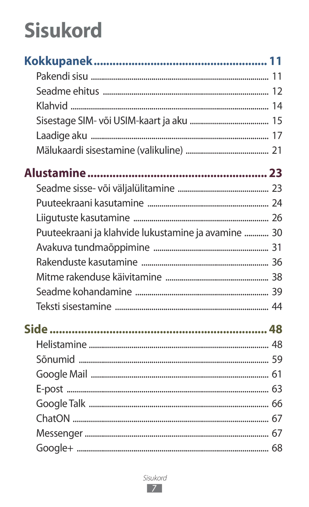 Samsung GT-I9300OKESEB, GT-I9300GRZSEB, GT-I9300ZNDSEB, GT-I9300RWZSEB, GT-I9300TADSEB, GT-I9300RWDSEB Sisukord, Alustamine 