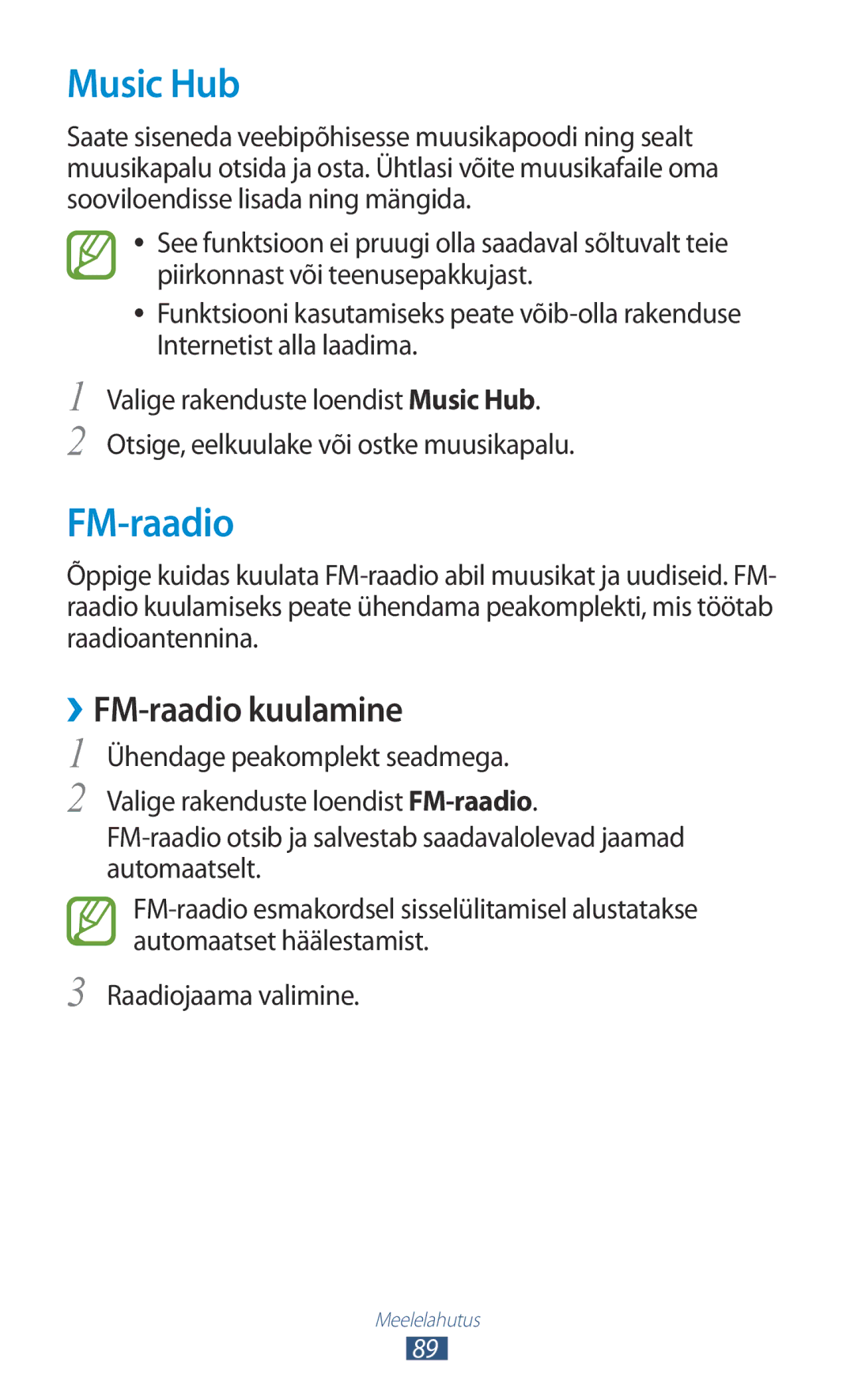 Samsung GT-I9300OKDSEB, GT-I9300GRZSEB, GT-I9300ZNDSEB, GT-I9300RWZSEB, GT-I9300TADSEB Music Hub, ››FM-raadio kuulamine 