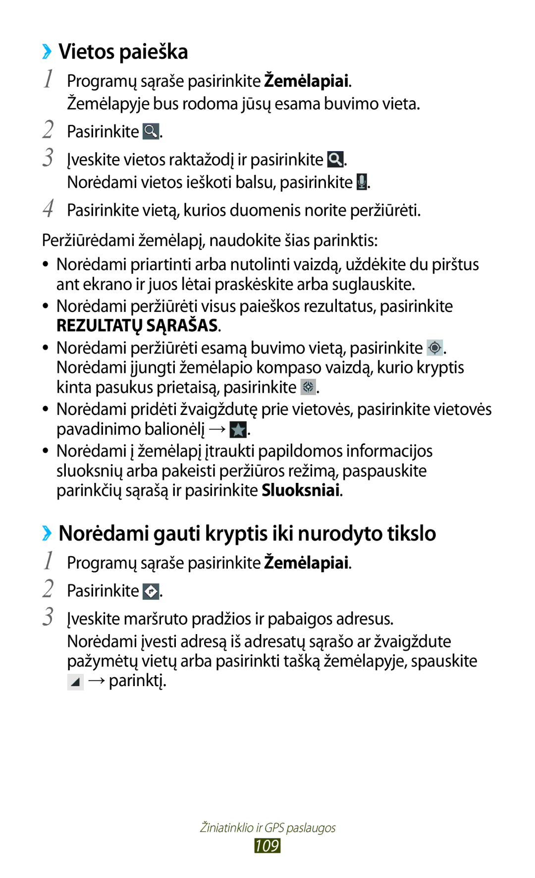 Samsung GT-I9300ZNDSEB, GT-I9300GRZSEB, GT-I9300RWZSEB manual ››Vietos paieška, ››Norėdami gauti kryptis iki nurodyto tikslo 