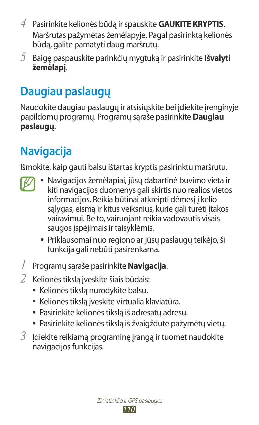 Samsung GT-I9300RWZSEB, GT-I9300GRZSEB, GT-I9300ZNDSEB, GT-I9300TADSEB, GT-I9300RWDSEB Daugiau paslaugų, Navigacija, Žemėlapį 