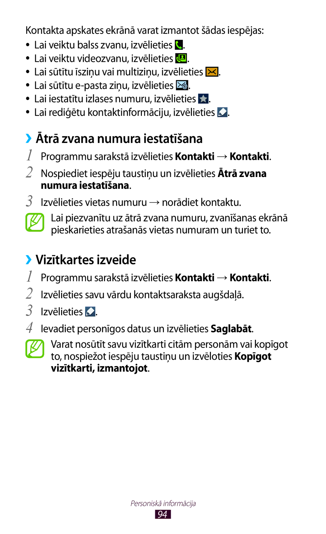 Samsung GT-I9300RWDSEB, GT-I9300GRZSEB, GT-I9300ZNDSEB manual ››Ātrā zvana numura iestatīšana, ››Vizītkartes izveide 