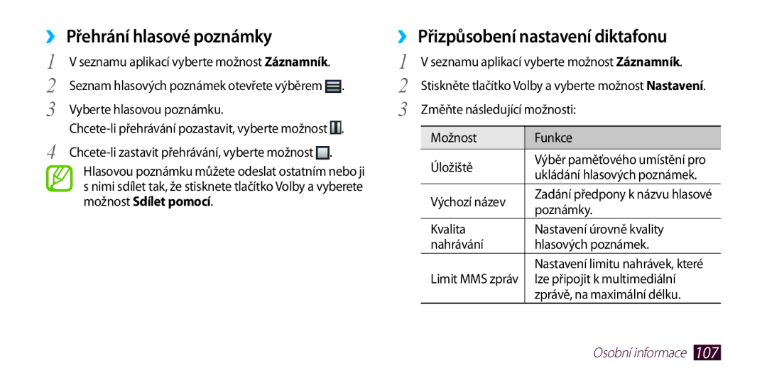 Samsung GT2I9300MBDORS, GT-I9300MBDEUR, GT-I9300MBDATO manual Přehrání hlasové poznámky, ››Přizpůsobení nastavení diktafonu 