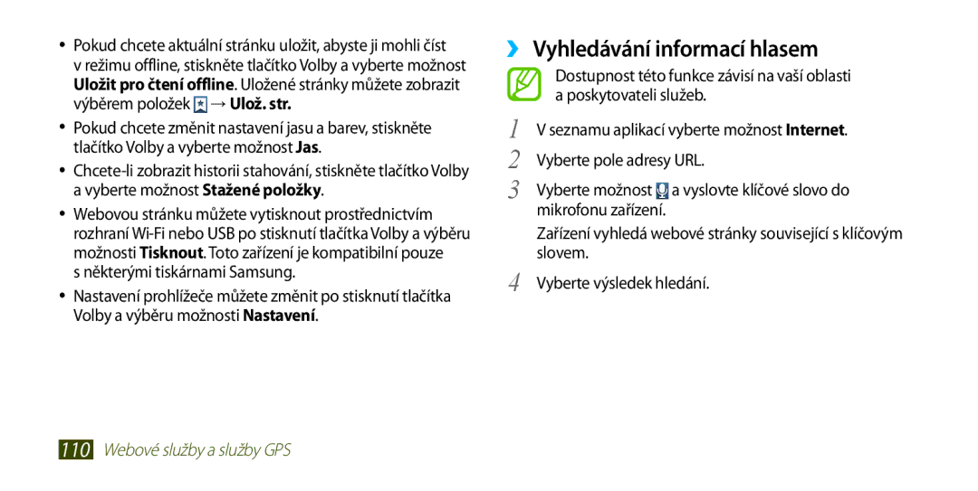 Samsung GT-I9300RWDTRG, GT-I9300MBDEUR, GT-I9300MBDATO, GT-I9300MBDXEO, GT-I9300RWDTPL manual ››Vyhledávání informací hlasem 