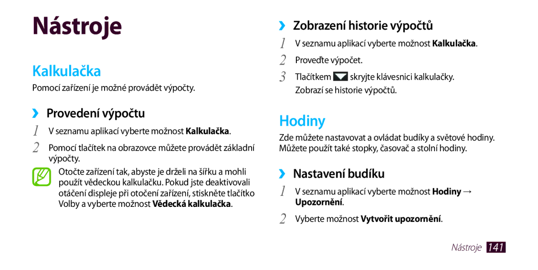 Samsung GT-I9300GRDORS manual Kalkulačka, Hodiny, ››Provedení výpočtu, ››Zobrazení historie výpočtů, ››Nastavení budíku 