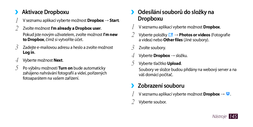 Samsung GT-I9300TADORS manual ››Aktivace Dropboxu, ››Odesílání souborů do složky na Dropboxu, ››Zobrazení souboru, Log 