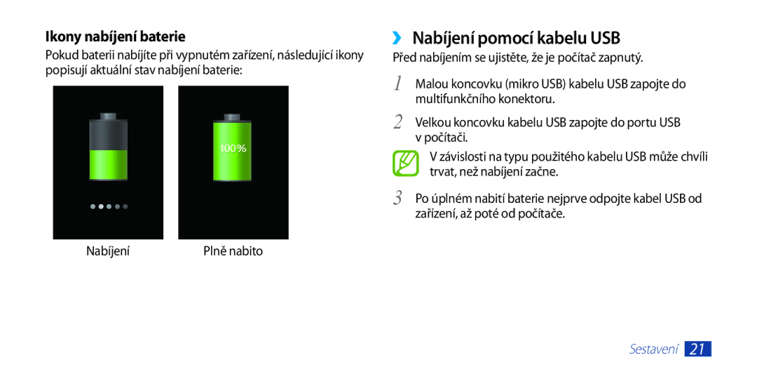 Samsung GT-I9300MBAMOB, GT-I9300MBDEUR, GT-I9300MBDATO, GT-I9300MBDXEO, GT-I9300RWDTPL manual ››Nabíjení pomocí kabelu USB 