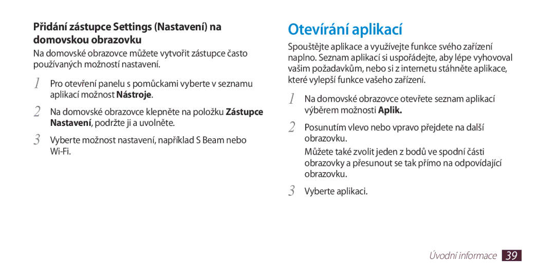 Samsung GT-I9300TADTRG manual Otevírání aplikací, Přidání zástupce Settings Nastavení na domovskou obrazovku, Wi-Fi 