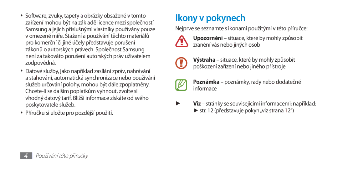 Samsung GT-I9300RWDEUR, GT-I9300MBDEUR, GT-I9300MBDATO manual Ikony v pokynech, Příručku si uložte pro pozdější použití 