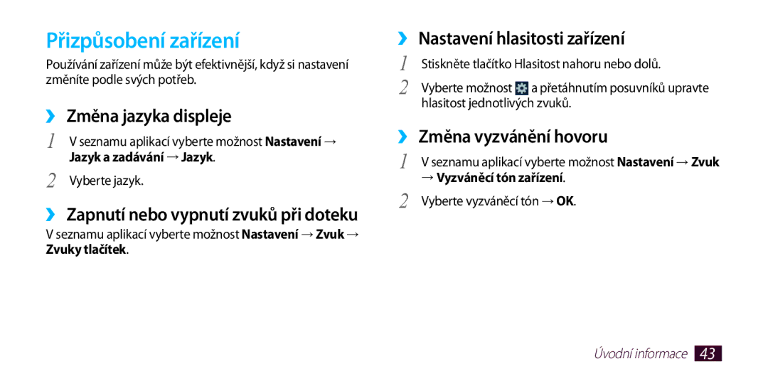 Samsung GT-I9300OKDATO manual Přizpůsobení zařízení, ››Změna jazyka displeje, ››Zapnutí nebo vypnutí zvuků při doteku 