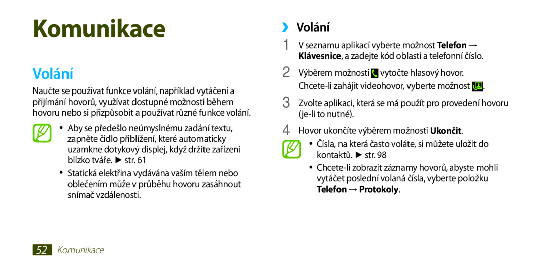 Samsung GT-I9300OKDORS, GT-I9300MBDEUR, GT-I9300MBDATO ››Volání, Výběrem možnosti vytočte hlasový hovor, Je-li to nutné 