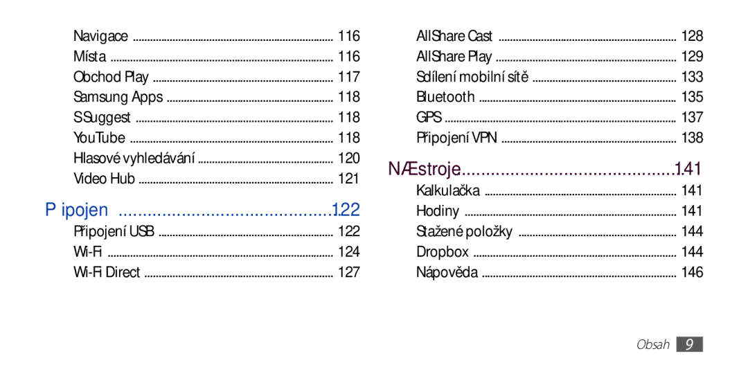 Samsung GT-I9300RWDAUT, GT-I9300MBDEUR, GT-I9300MBDATO, GT-I9300MBDXEO, GT-I9300RWDTPL, GT-I9300RWDEUR Připojení, Nástroje 