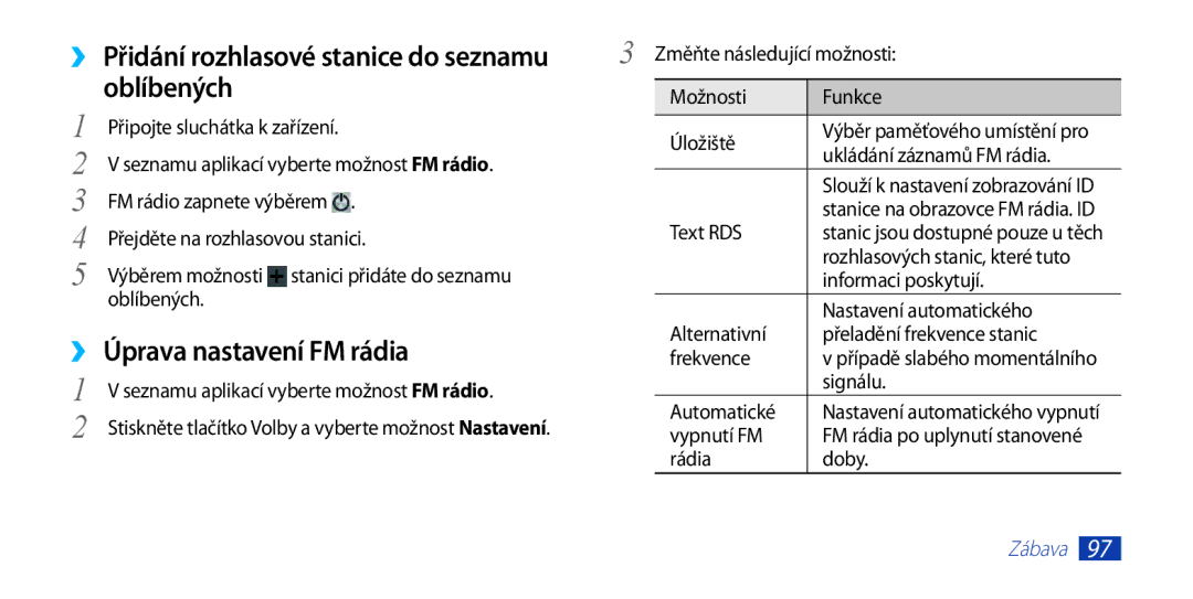 Samsung GT-I9300MBDO2C, GT-I9300MBDEUR, GT-I9300MBDATO, GT-I9300MBDXEO, GT-I9300RWDTPL Oblíbených, Úprava nastavení FM rádia 