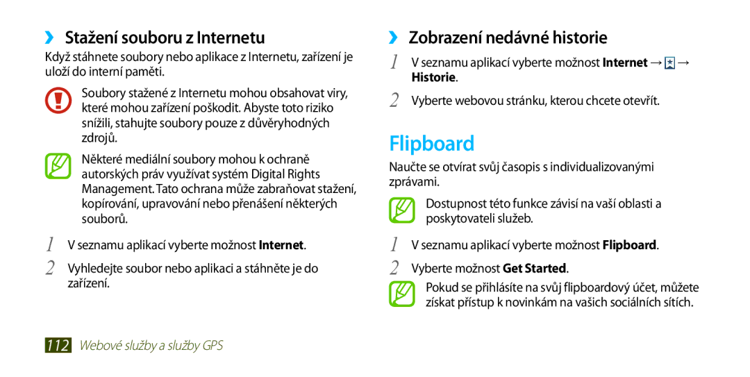 Samsung GT2I9300ZKDXEZ, GT-I9300MBDEUR Flipboard, ››Stažení souboru z Internetu, ››Zobrazení nedávné historie, Historie 