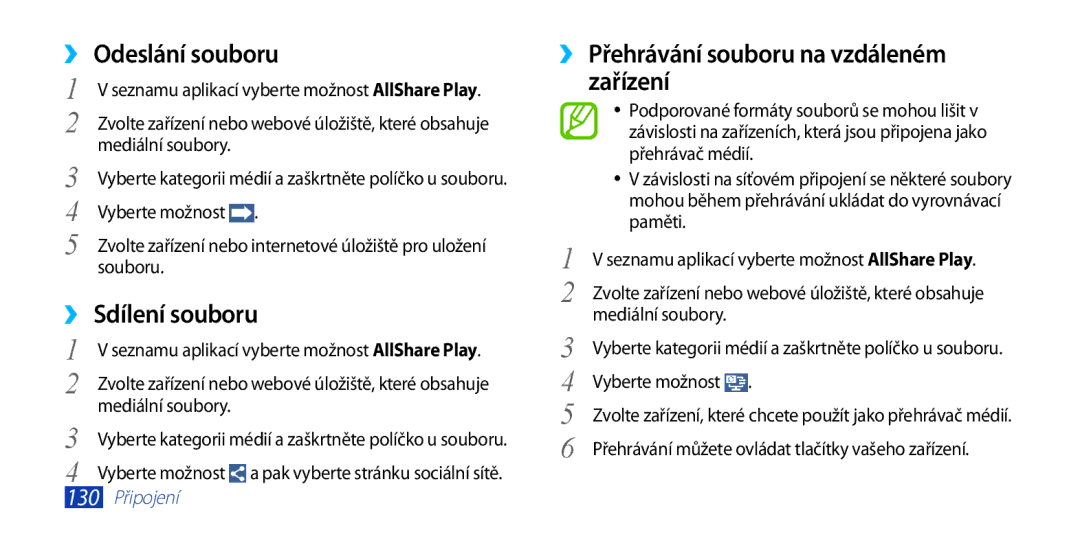 Samsung GT-I9300MBGO2C ››Odeslání souboru, ››Sdílení souboru, ››Přehrávání souboru na vzdáleném zařízení, Mediální soubory 