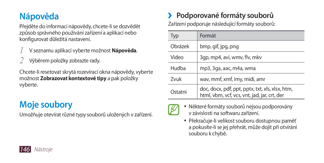 Samsung GT-I9300RWAATO manual Nápověda, Moje soubory, ››Podporované formáty souborů, Výběrem položky zobrazte rady 