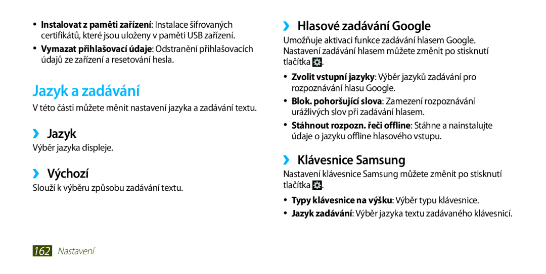 Samsung GT-I9300RWDXEO manual Jazyk a zadávání, ››Jazyk, ››Výchozí, ››Hlasové zadávání Google, ››Klávesnice Samsung 