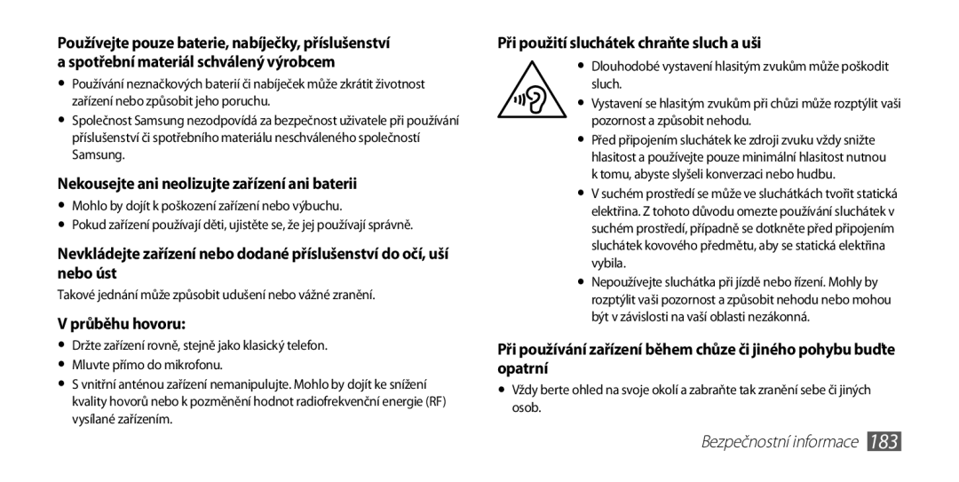 Samsung GT-I9300MBAVDC, GT-I9300MBDEUR, GT-I9300MBDATO manual Nekousejte ani neolizujte zařízení ani baterii, Průběhu hovoru 