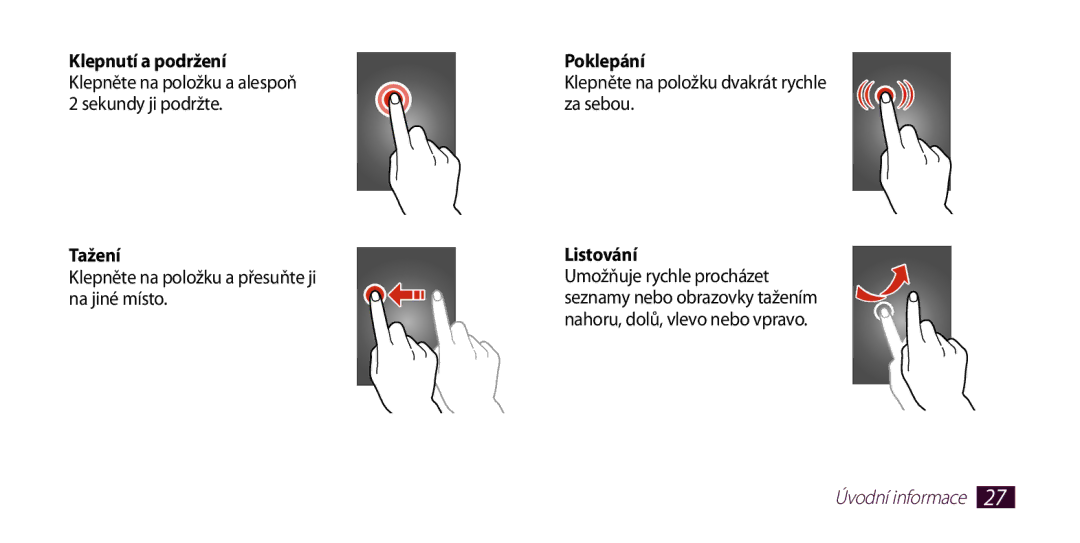 Samsung GT-I9300TADMAX, GT-I9300MBDEUR manual Tažení, Klepněte na položku a přesuňte ji na jiné místo, Poklepání, Listování 