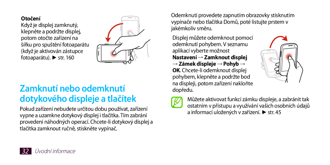 Samsung GT-I9300RWZXSK, GT-I9300MBDEUR, GT-I9300MBDATO manual Zamknutí nebo odemknutí dotykového displeje a tlačítek, Otočení 