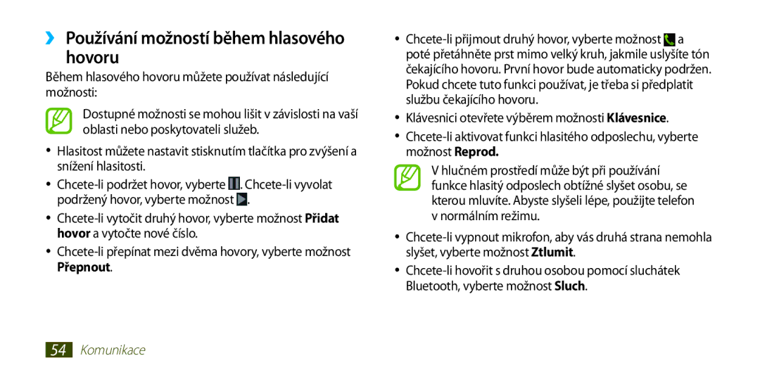 Samsung GT-I9300MBDIDE, GT-I9300MBDEUR, GT-I9300MBDATO, GT-I9300MBDXEO manual ››Používání možností během hlasového hovoru 