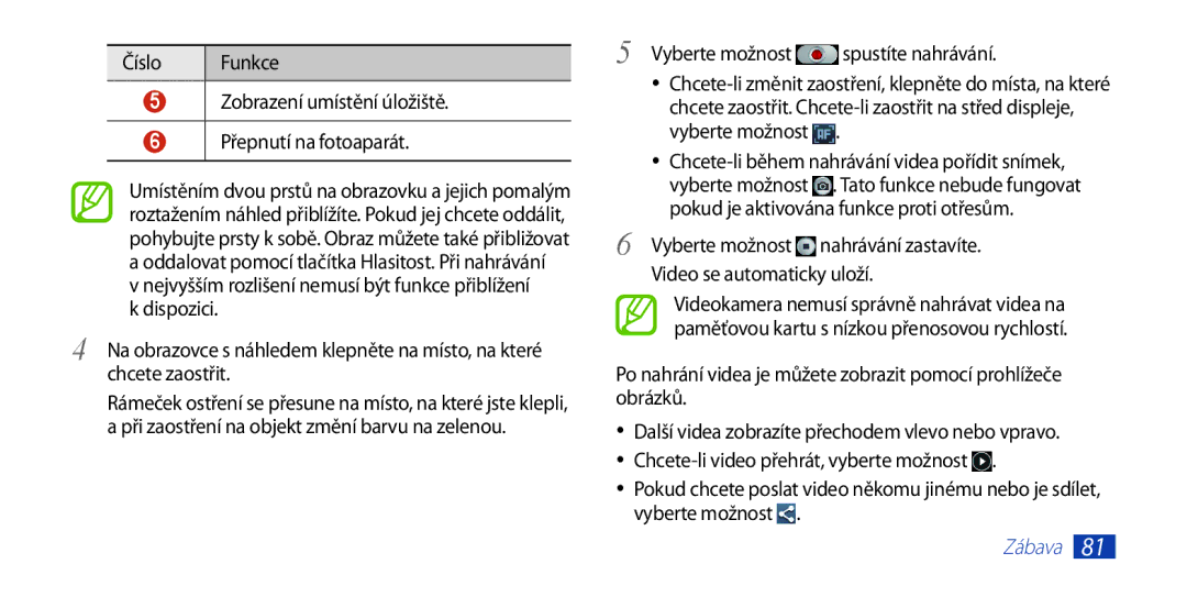 Samsung GT-I9300RWDEUR, GT-I9300MBDEUR, GT-I9300MBDATO, GT-I9300MBDXEO, GT-I9300RWDTPL, GT-I9300RWDATO manual Spustíte nahrávání 