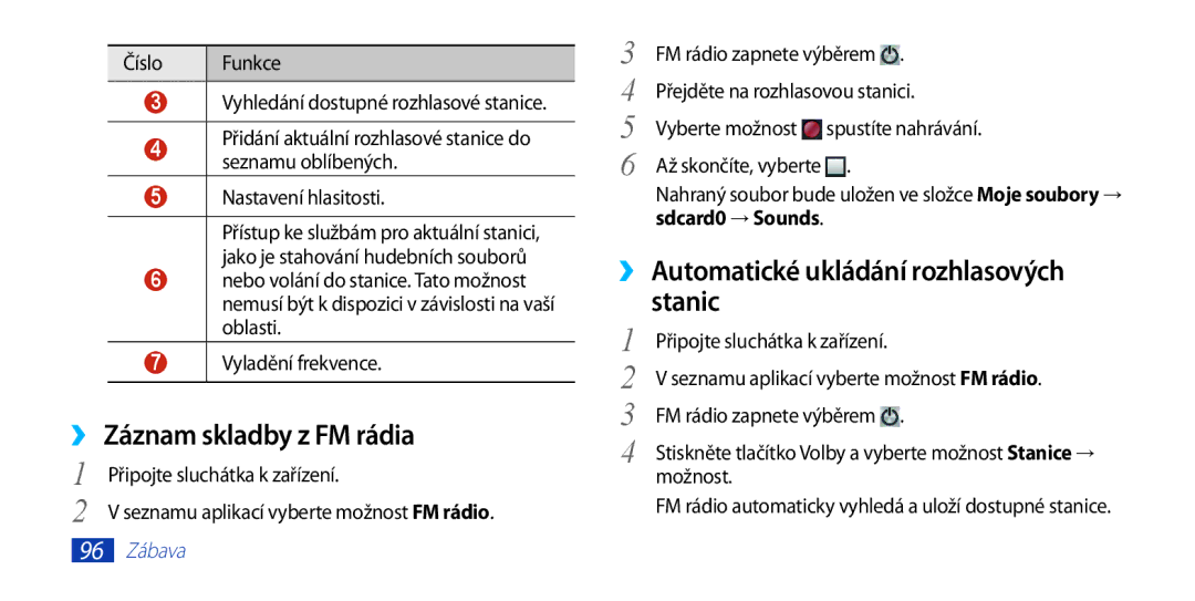 Samsung GT-I9300MBDTMZ, GT-I9300MBDEUR, GT-I9300MBDATO, GT-I9300MBDXEO ››Záznam skladby z FM rádia, Stanic, Sdcard0 → Sounds 